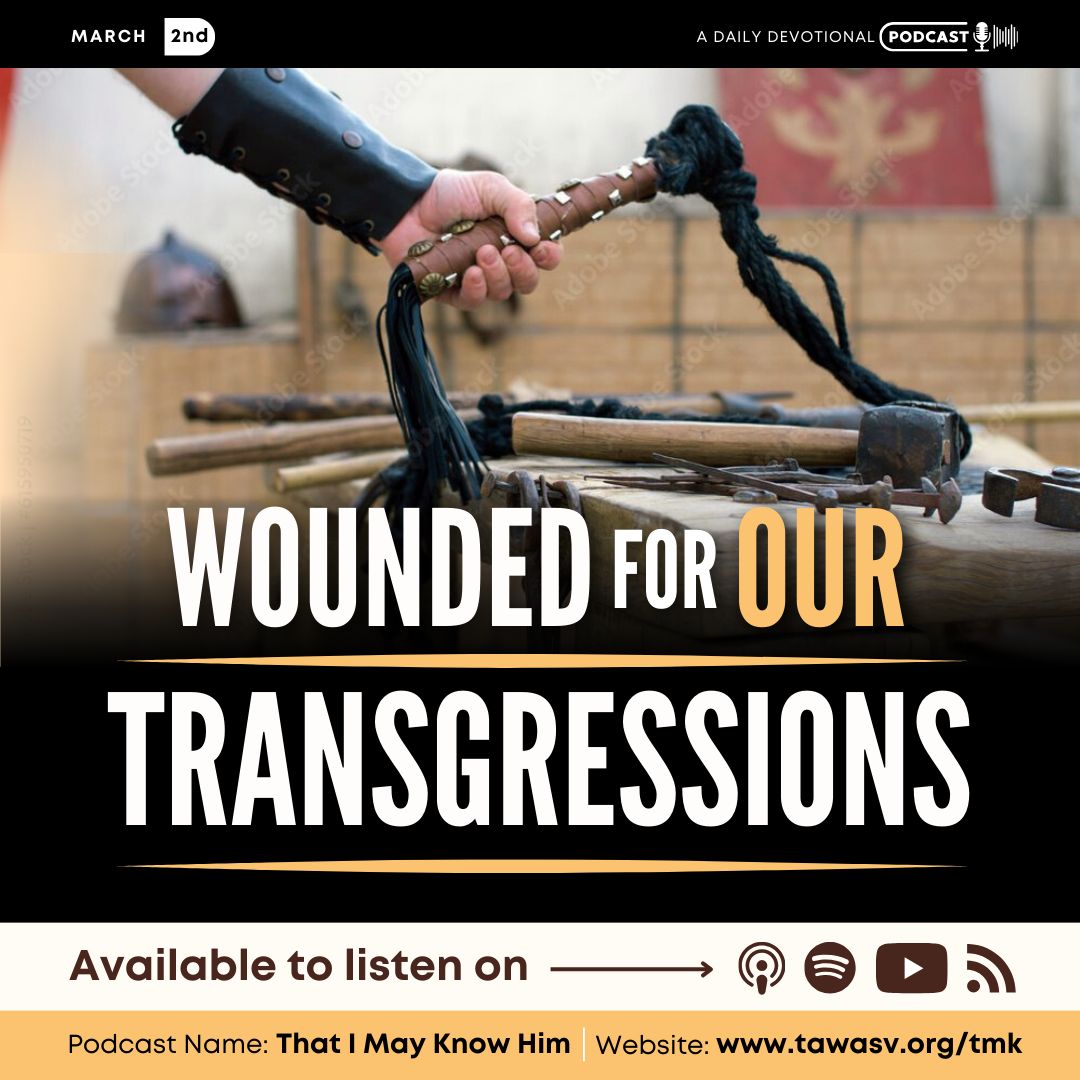 Wounded for Our Transgressions, March 2
