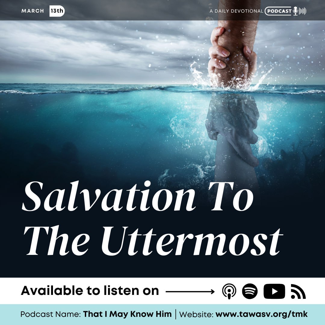 Salvation to the Uttermost, March 13 episode artwork