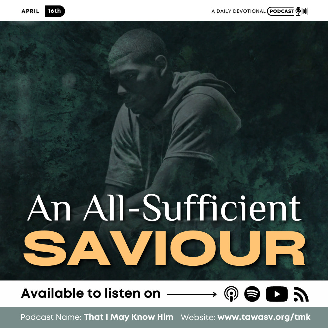 An All-sufficient Saviour, April 16 episode artwork
