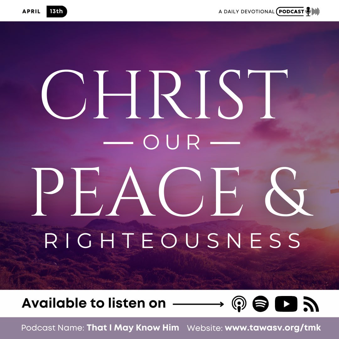 Christ Our Peace and Righteousness, April 13 episode artwork