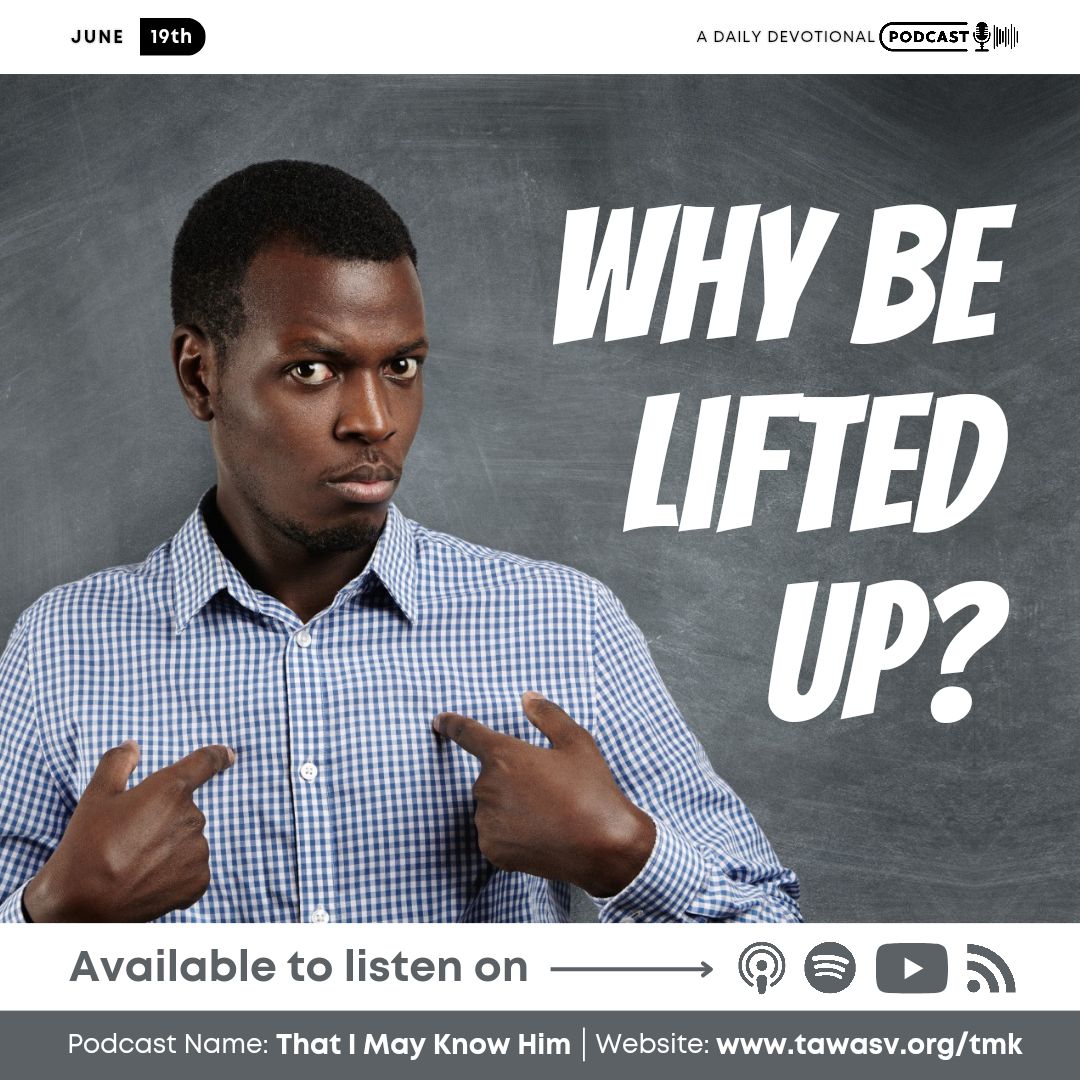 Why Be Lifted Up? June 19 episode artwork