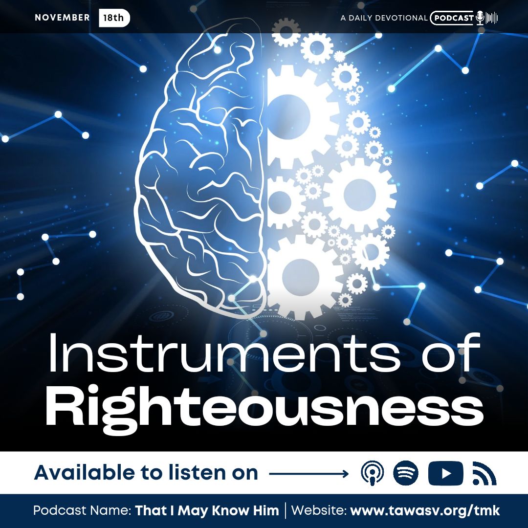 Instruments of Righteousness, November 18